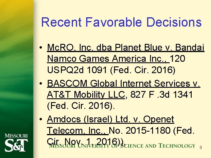 Recent Favorable Decisions • Mc. RO, Inc. dba Planet Blue v. Bandai Namco Games