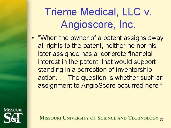 Trieme Medical, LLC v. Angioscore, Inc. • “When the owner of a patent assigns