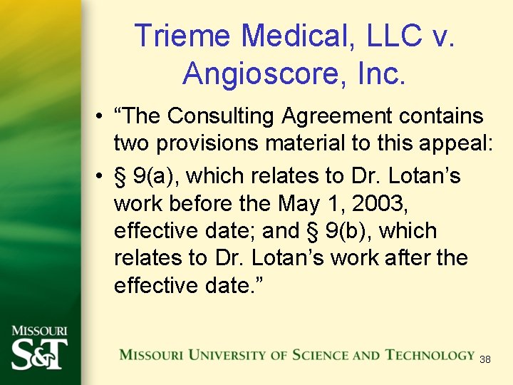 Trieme Medical, LLC v. Angioscore, Inc. • “The Consulting Agreement contains two provisions material