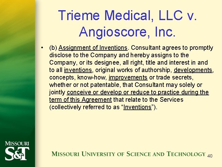 Trieme Medical, LLC v. Angioscore, Inc. • (b) Assignment of Inventions. Consultant agrees to