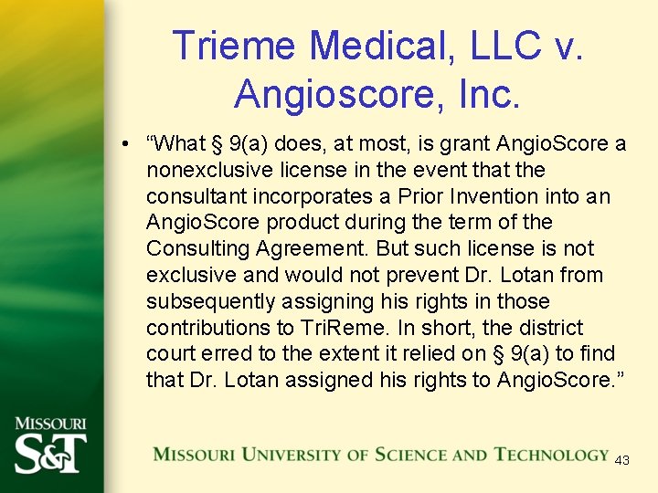 Trieme Medical, LLC v. Angioscore, Inc. • “What § 9(a) does, at most, is
