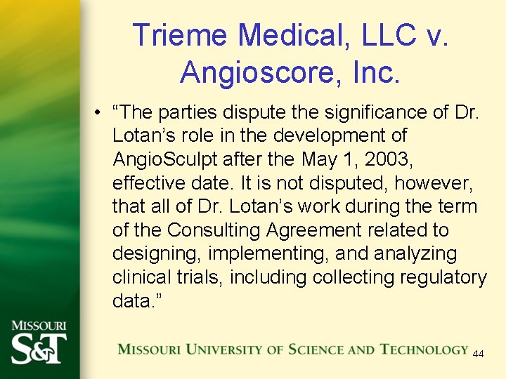 Trieme Medical, LLC v. Angioscore, Inc. • “The parties dispute the significance of Dr.