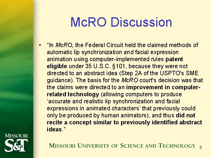 Mc. RO Discussion • “In Mc. RO, the Federal Circuit held the claimed methods