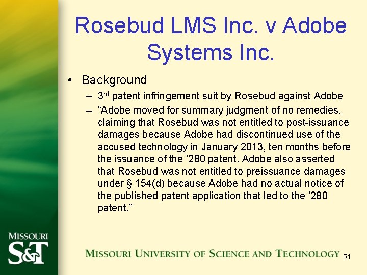 Rosebud LMS Inc. v Adobe Systems Inc. • Background – 3 rd patent infringement
