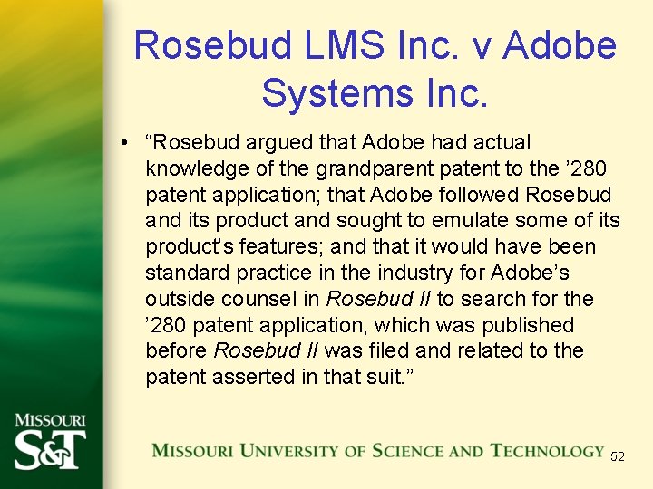 Rosebud LMS Inc. v Adobe Systems Inc. • “Rosebud argued that Adobe had actual