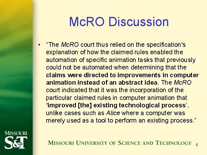 Mc. RO Discussion • “The Mc. RO court thus relied on the specification's explanation