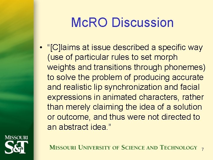 Mc. RO Discussion • “[C]laims at issue described a specific way (use of particular