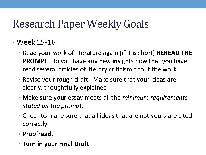 Research Paper Weekly Goals • Week 15 -16 • Read your work of literature