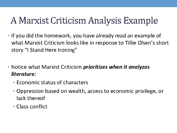 A Marxist Criticism Analysis Example • If you did the homework, you have already