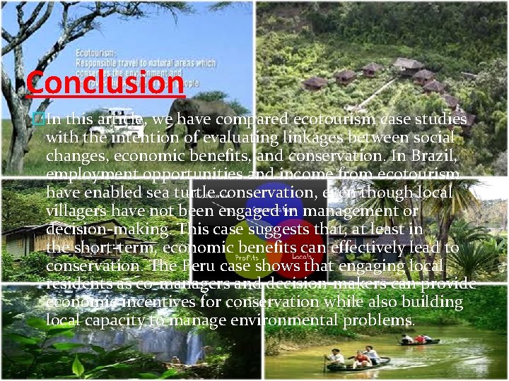 Conclusion �In this article, we have compared ecotourism case studies with the intention of