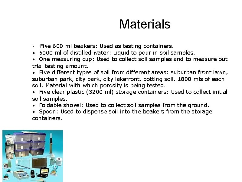 Materials · Five 600 ml beakers: Used as testing containers. · 5000 ml of