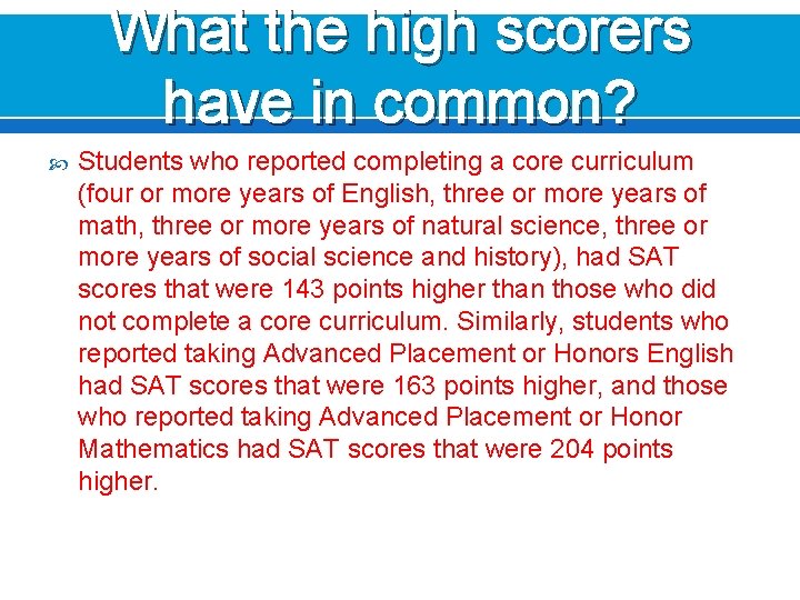 What the high scorers have in common? Students who reported completing a core curriculum