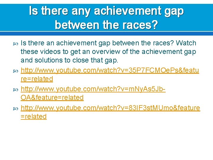 Is there any achievement gap between the races? Is there an achievement gap between