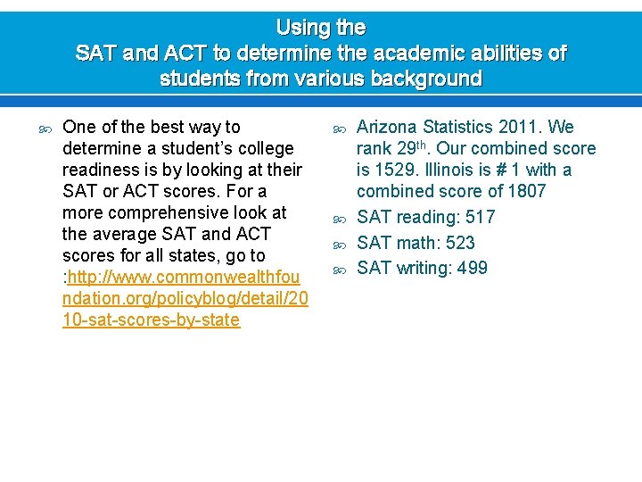 Using the SAT and ACT to determine the academic abilities of students from various