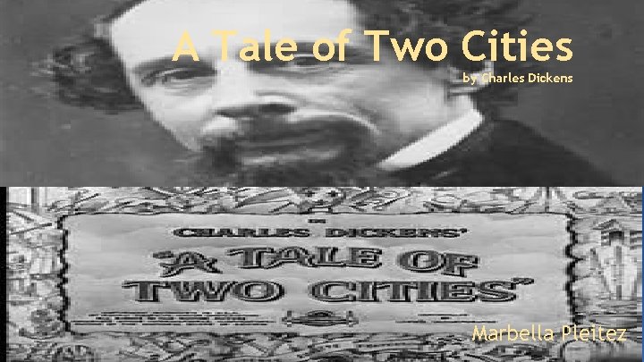 A Tale of Two Cities by Charles Dickens Marbella Pleitez 