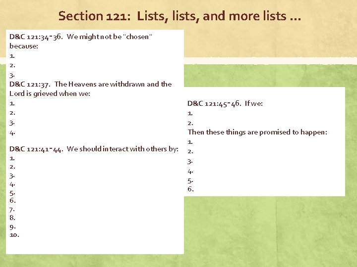 Section 121: Lists, lists, and more lists. . . D&C 121: 34‑ 36. We