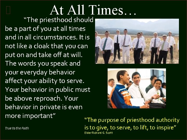 At All Times… “The priesthood should be a part of you at all times
