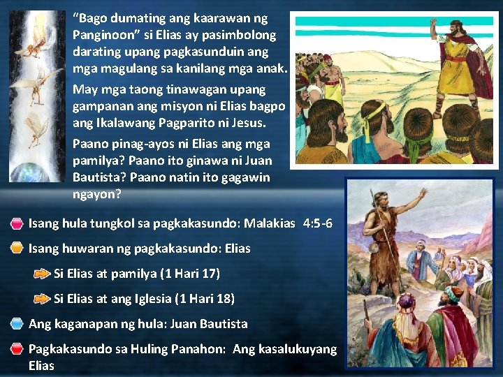 “Bago dumating ang kaarawan ng Panginoon” si Elias ay pasimbolong darating upang pagkasunduin ang