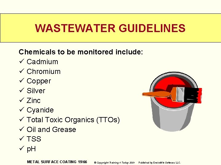 WASTEWATER GUIDELINES Chemicals to be monitored include: ü Cadmium ü Chromium ü Copper ü