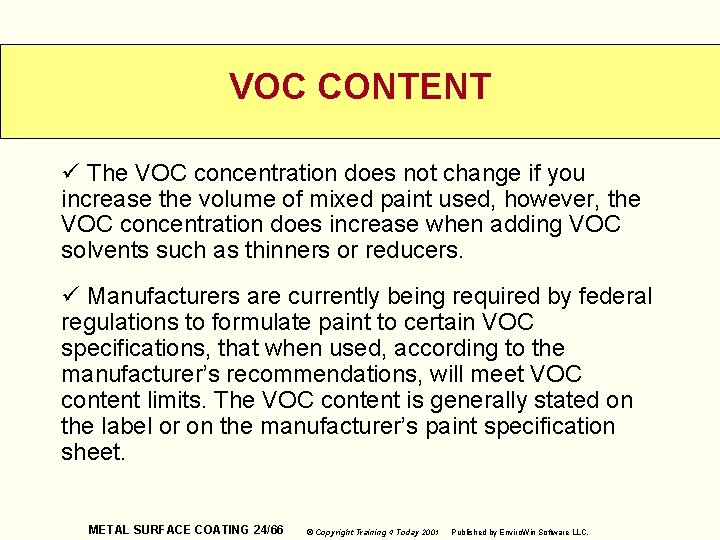 VOC CONTENT ü The VOC concentration does not change if you increase the volume