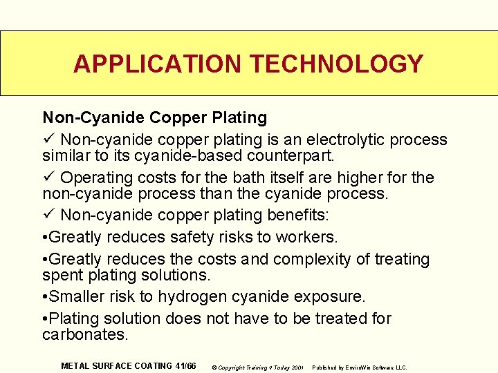 APPLICATION TECHNOLOGY Non-Cyanide Copper Plating ü Non-cyanide copper plating is an electrolytic process similar
