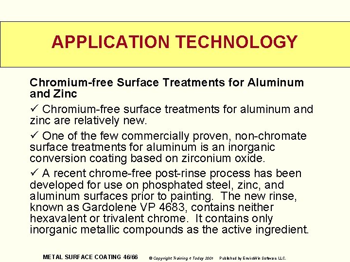 APPLICATION TECHNOLOGY Chromium-free Surface Treatments for Aluminum and Zinc ü Chromium-free surface treatments for