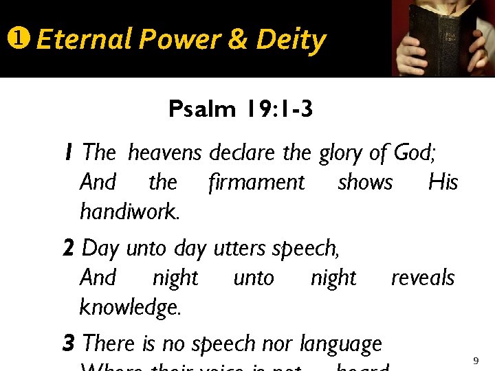 u Eternal Power & Deity Psalm 19: 1 -3 1 The heavens declare the