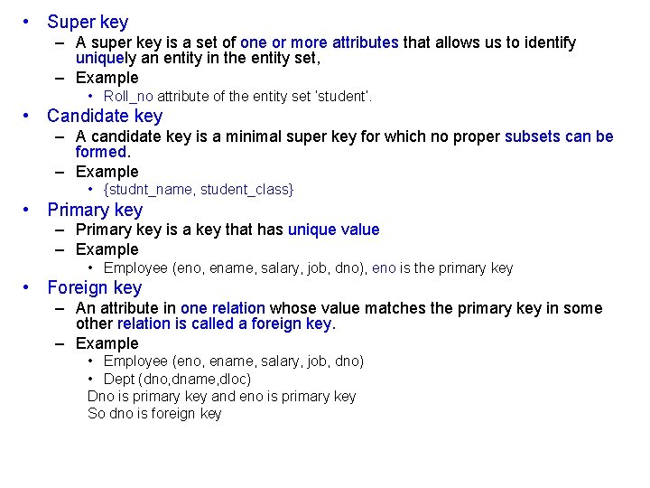  • Super key – A super key is a set of one or