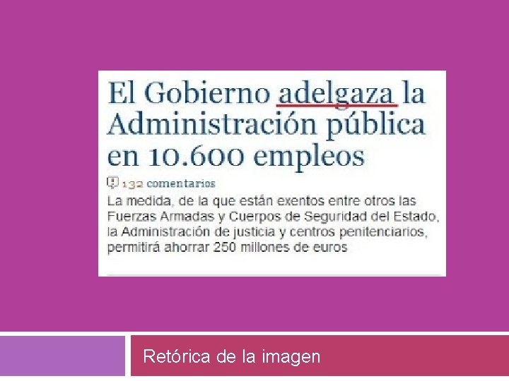 RETÓRICA DE LA IMAGEN Retórica de la imagen 