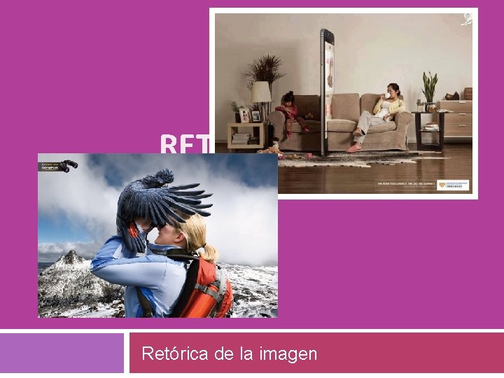 RETÓRICA DE LA IMAGEN Retórica de la imagen 