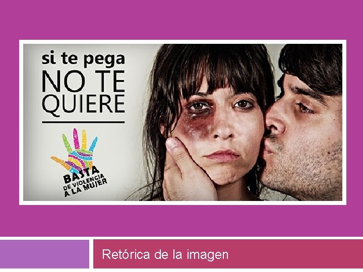 RETÓRICA DE LA IMAGEN Retórica de la imagen 
