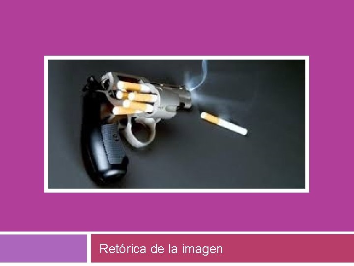 RETÓRICA DE LA IMAGEN Retórica de la imagen 