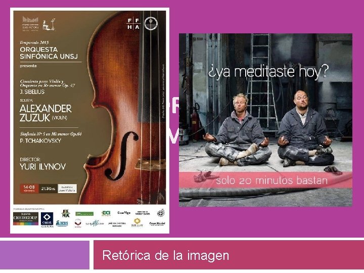 RETÓRICA DE LA IMAGEN Retórica de la imagen 