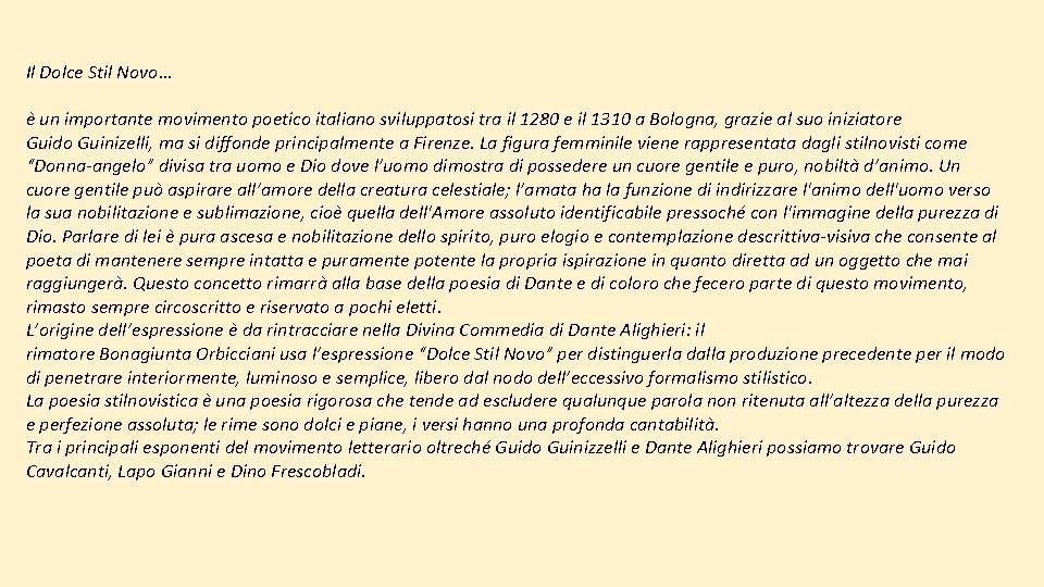 Il Dolce Stil Novo… è un importante movimento poetico italiano sviluppatosi tra il 1280