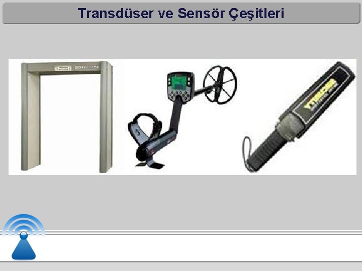 Transdüser ve Sensör Çeşitleri 