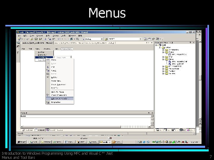 Menus Introduction to Windows Programming Using MFC and Visual C ++. Net Menus and