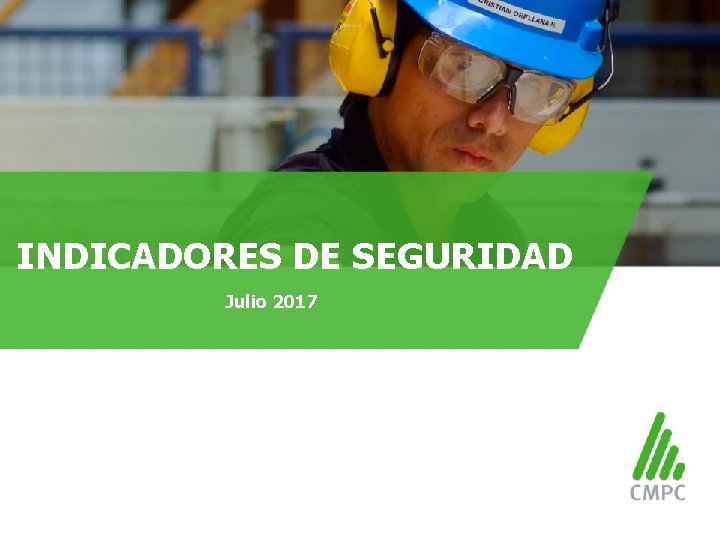 INDICADORES DE SEGURIDAD Julio 2017 