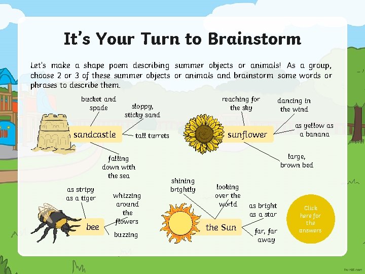 It’s Your Turn to Brainstorm Let’s make a shape poem describing summer objects or