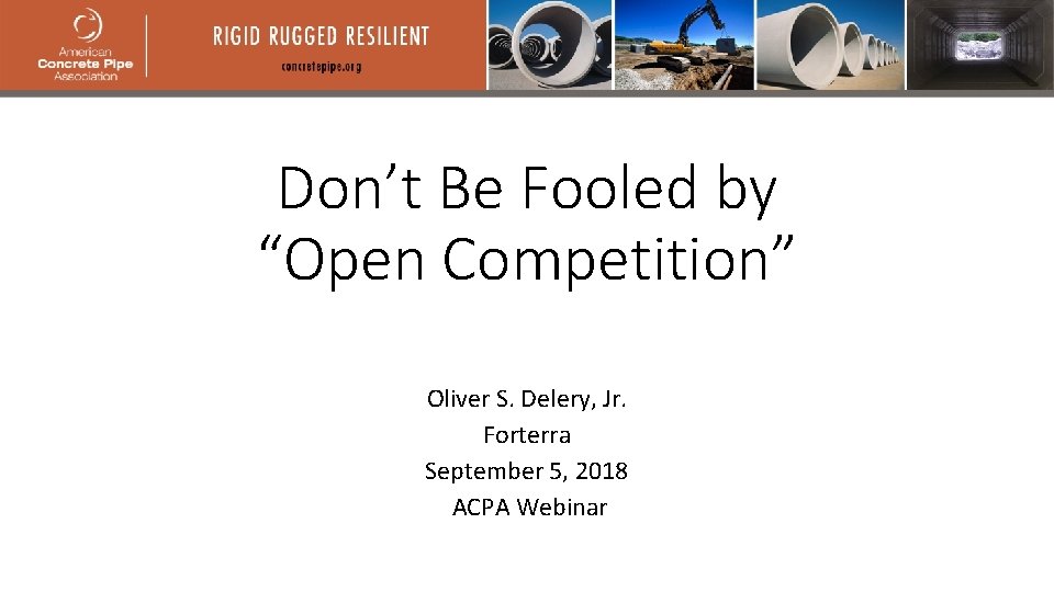 Don’t Be Fooled by “Open Competition” Oliver S. Delery, Jr. Forterra September 5, 2018