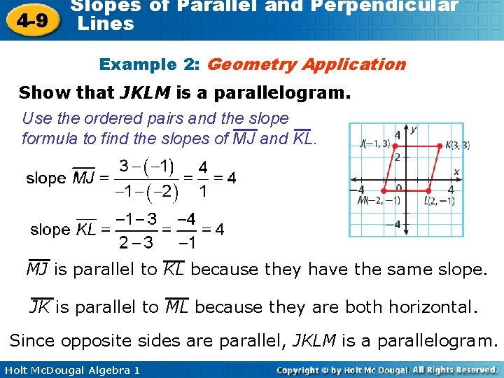 4 -9 Slopes of Parallel and Perpendicular Lines Example 2: Geometry Application Show that