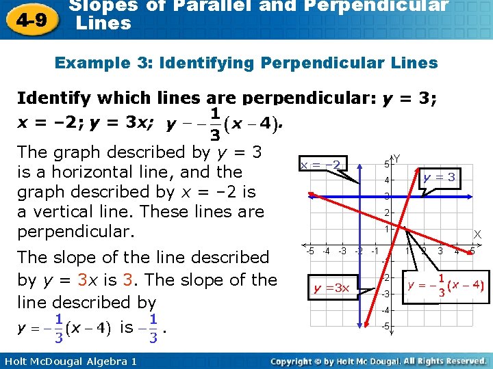 4 -9 Slopes of Parallel and Perpendicular Lines Example 3: Identifying Perpendicular Lines Identify