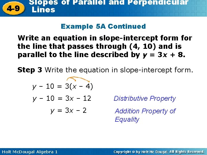 4 -9 Slopes of Parallel and Perpendicular Lines Example 5 A Continued Write an