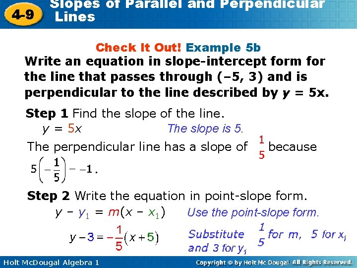4 -9 Slopes of Parallel and Perpendicular Lines Check It Out! Example 5 b