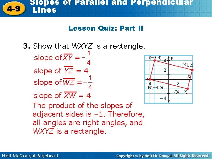 4 -9 Slopes of Parallel and Perpendicular Lines Lesson Quiz: Part II 3. Show