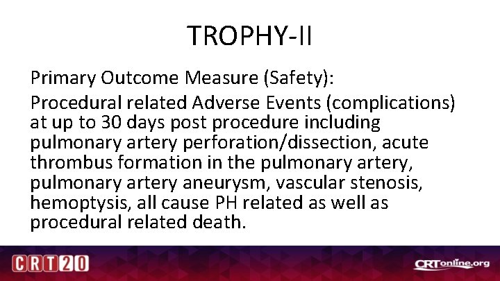 TROPHY-II Primary Outcome Measure (Safety): Procedural related Adverse Events (complications) at up to 30