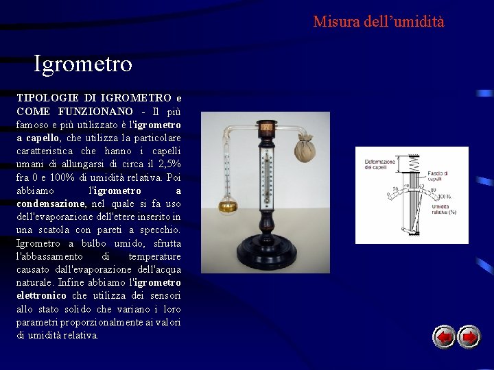 Misura dell’umidità Igrometro TIPOLOGIE DI IGROMETRO e COME FUNZIONANO - Il più famoso e