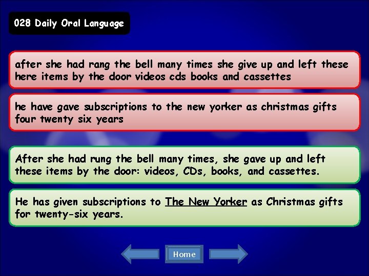 028 Daily Oral Language after she had rang the bell many times she give