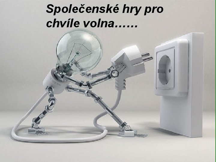 Společenské hry pro chvíle volna…… 