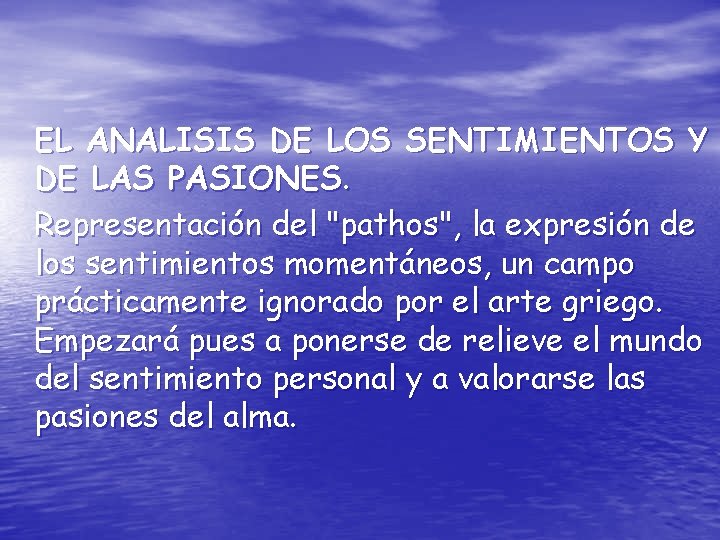 EL ANALISIS DE LOS SENTIMIENTOS Y DE LAS PASIONES. Representación del "pathos", la expresión