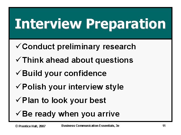 Interview Preparation ü Conduct preliminary research ü Think ahead about questions ü Build your